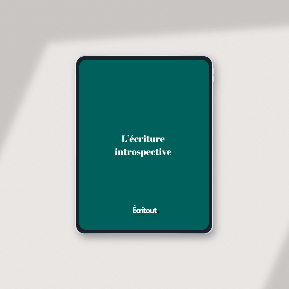 Premier pas dans l'Écriture Introspective - Livre Numérique