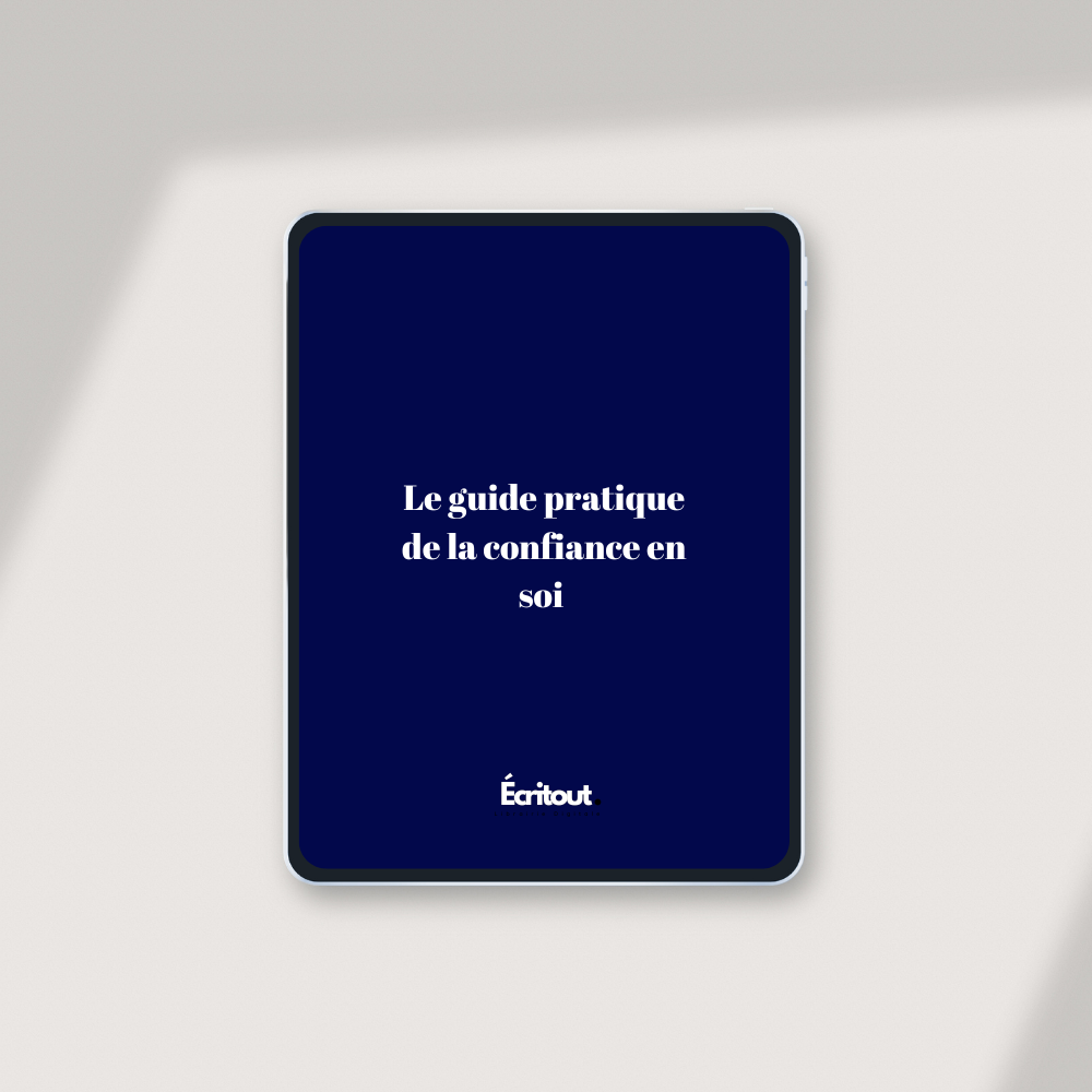 Le Guide Pratique de la Confiance en Soi - Livret Numérique